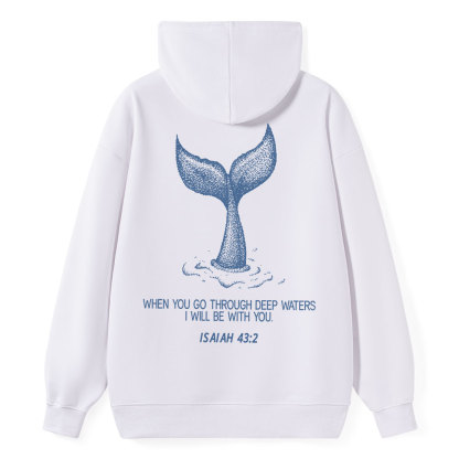 When You Go Through Deep Waters Classic Christian Hoodie