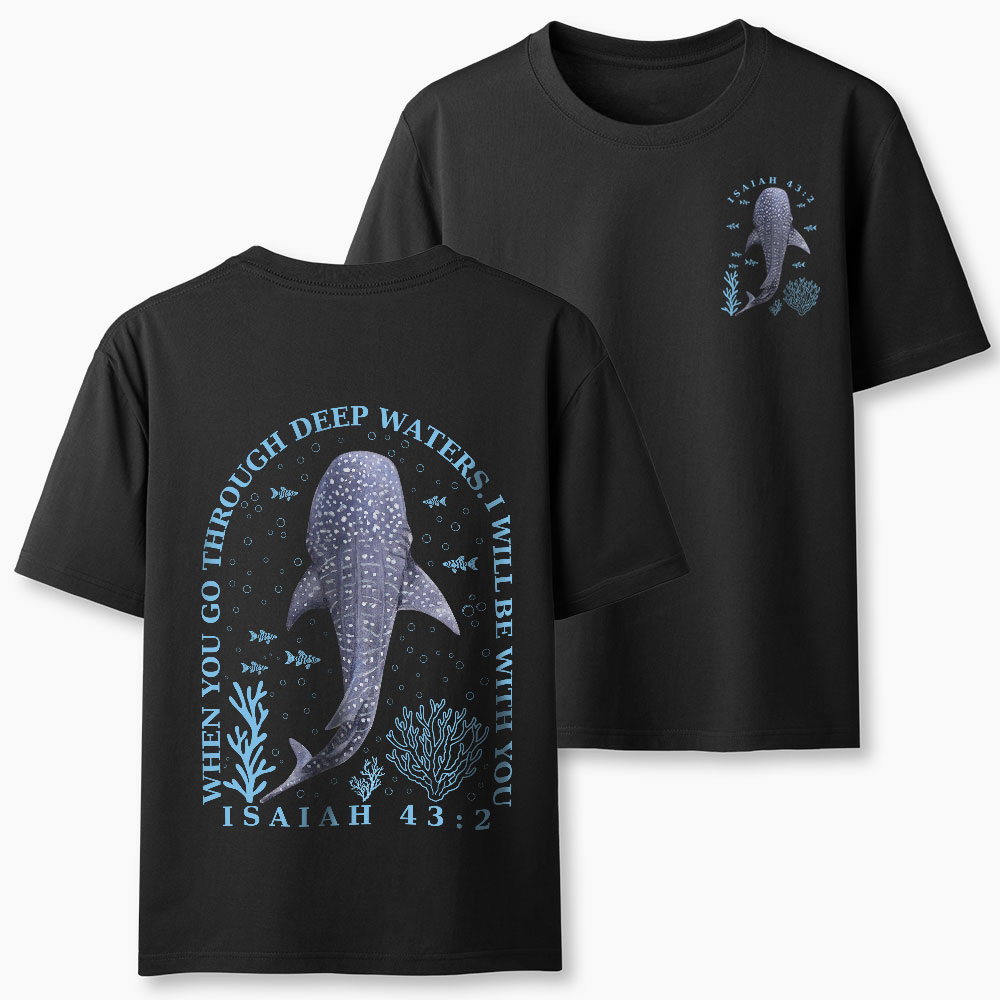 When You Go Through Deep Waters Classic T-Shirt