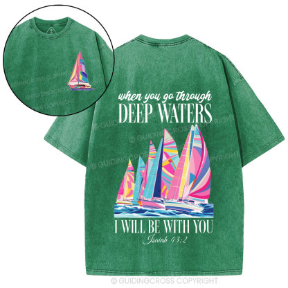 When You Go Through Deep Waters I Will Be With You Christian Washed T-Shirt