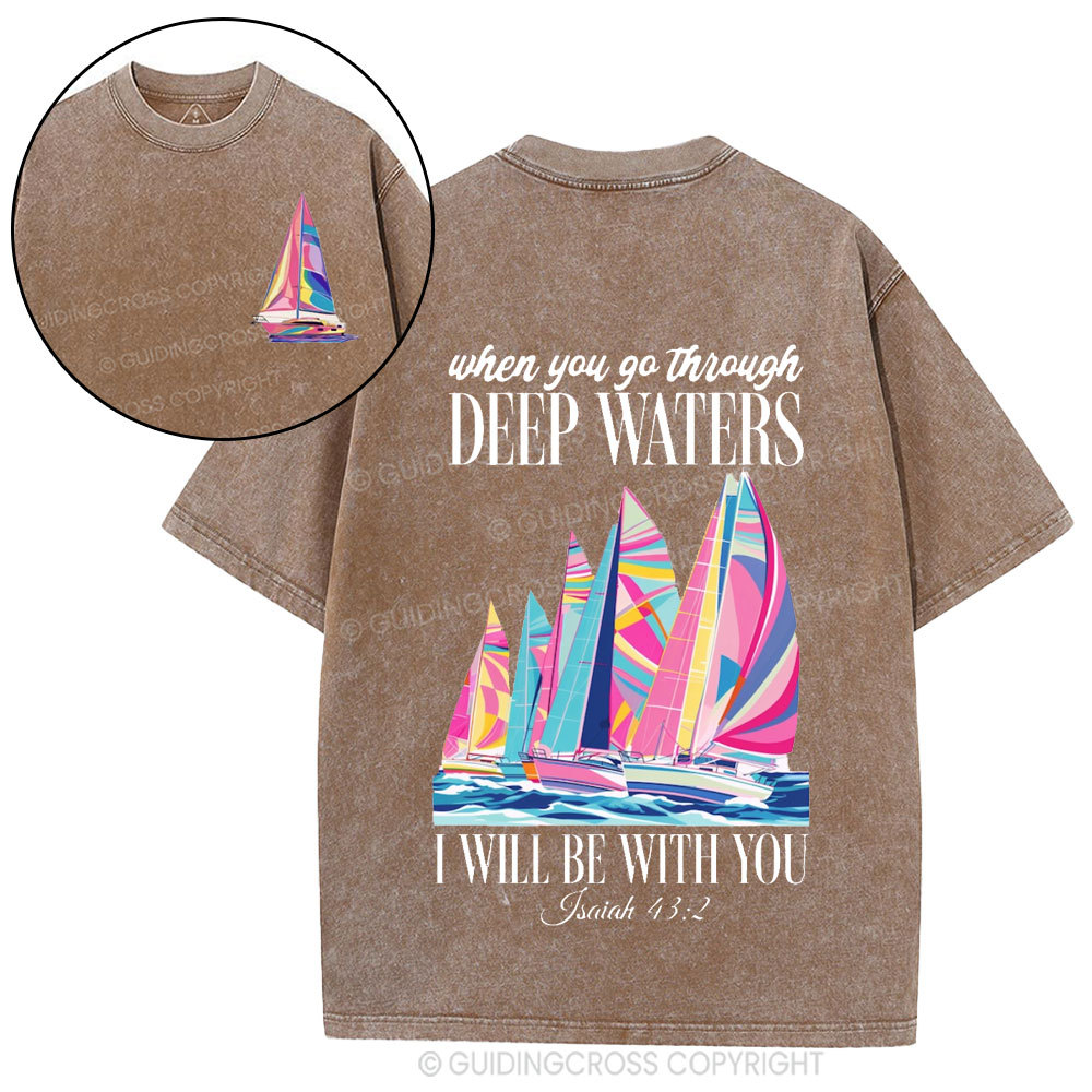 When You Go Through Deep Waters I Will Be With You Christian Washed T-Shirt