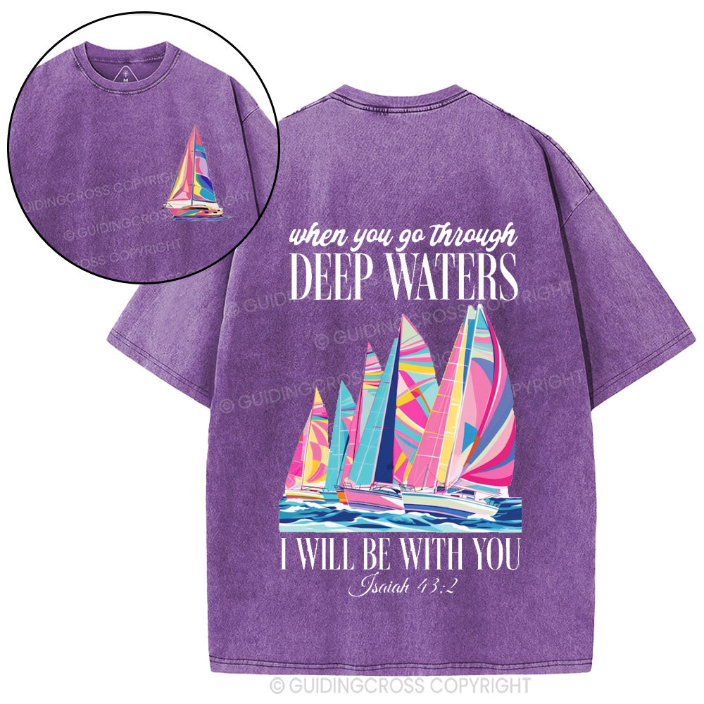 When You Go Through Deep Waters I Will Be With You Christian Washed T-Shirt