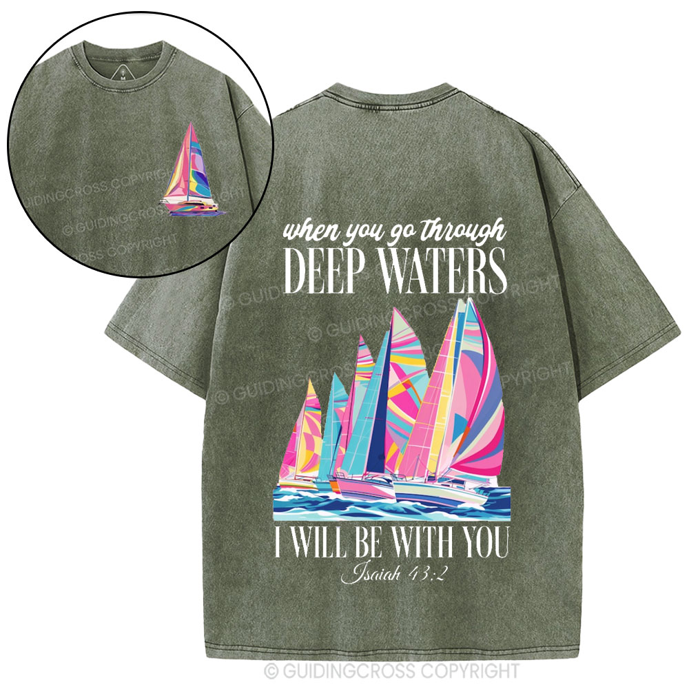 When You Go Through Deep Waters I Will Be With You Christian Washed T-Shirt