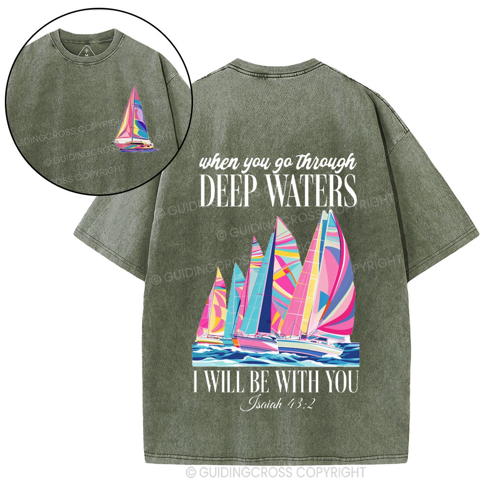 When You Go Through Deep Waters I Will Be With You Christian Washed T-Shirt
