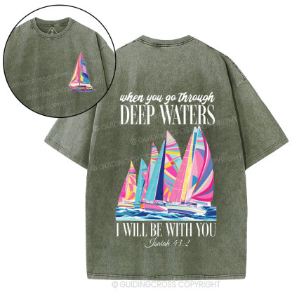 When You Go Through Deep Waters I Will Be With You Christian Washed T-Shirt