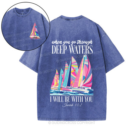 When You Go Through Deep Waters I Will Be With You Christian Washed T-Shirt