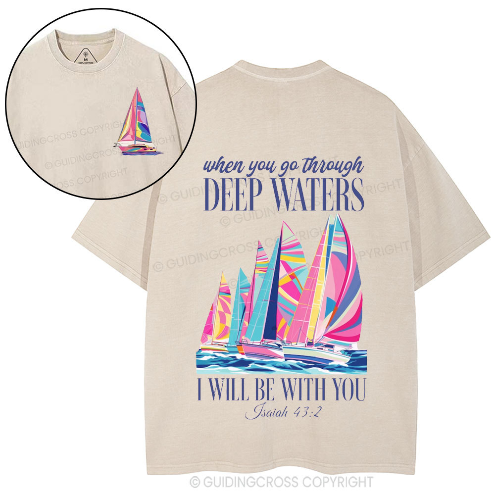 When You Go Through Deep Waters I Will Be With You Christian Washed T-Shirt