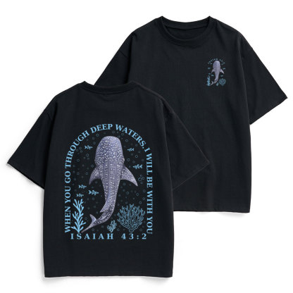 When You Go Through Deep Waters Whale Christian Heavy Cotton T-Shirt
