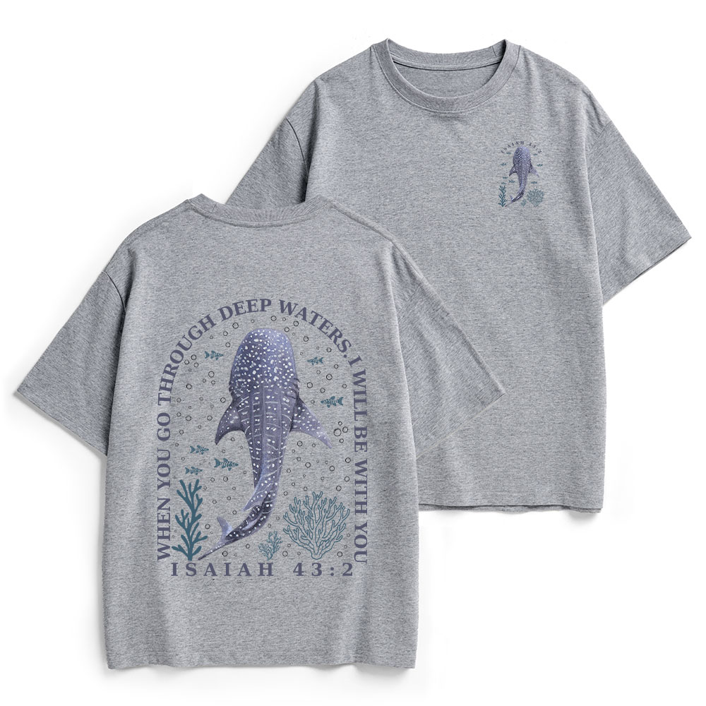 When You Go Through Deep Waters Whale Christian Heavy Cotton T-Shirt