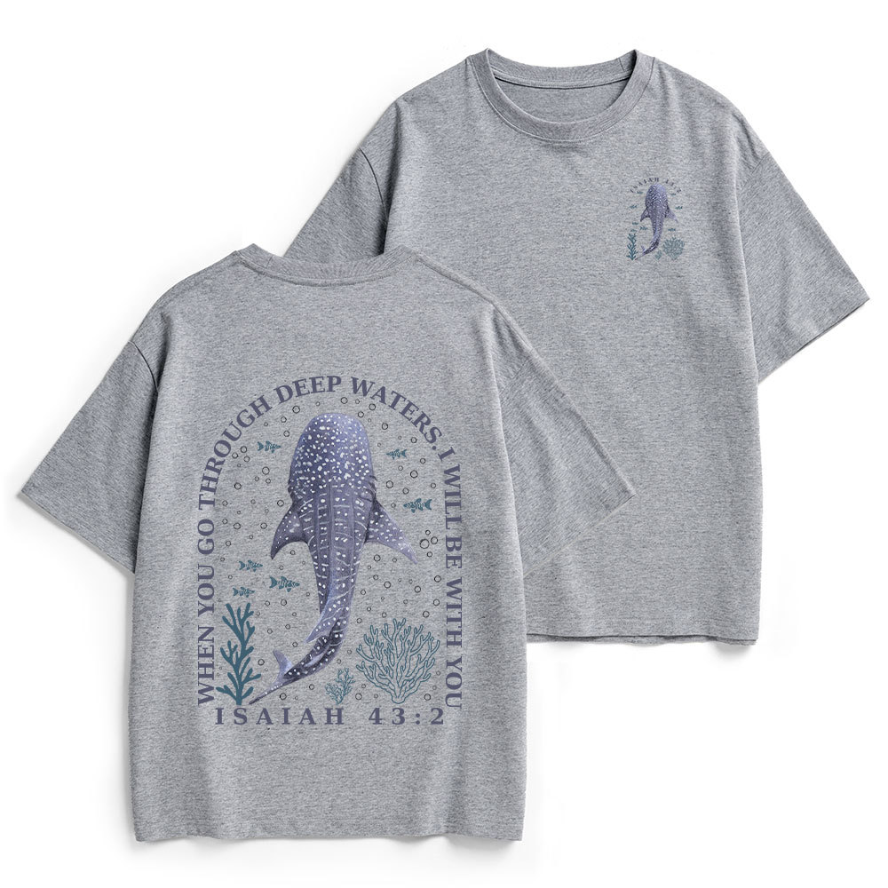 When You Go Through Deep Waters Whale Christian Heavy Cotton T-Shirt