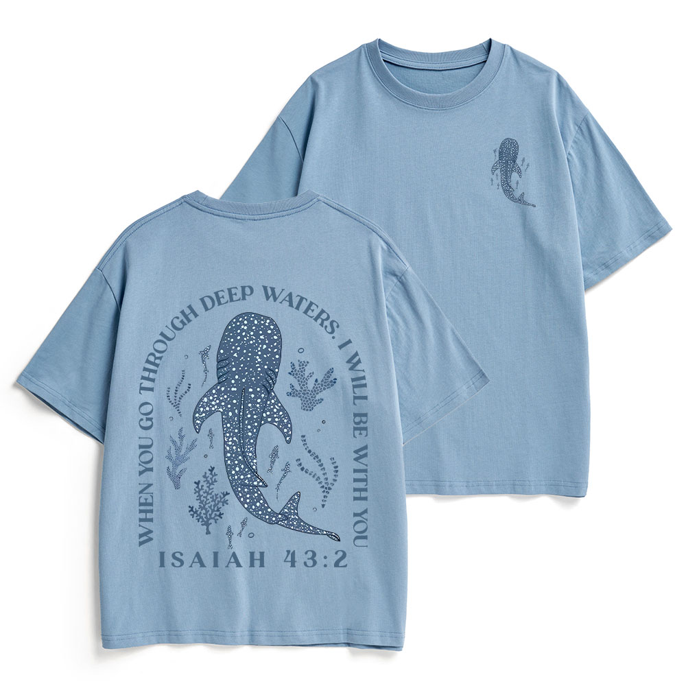 When You Go Through Deep Waters Whale Christian Heavy Cotton T-Shirt