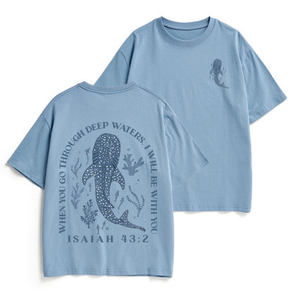 When You Go Through Deep Waters Whale Christian Heavy Cotton T-Shirt
