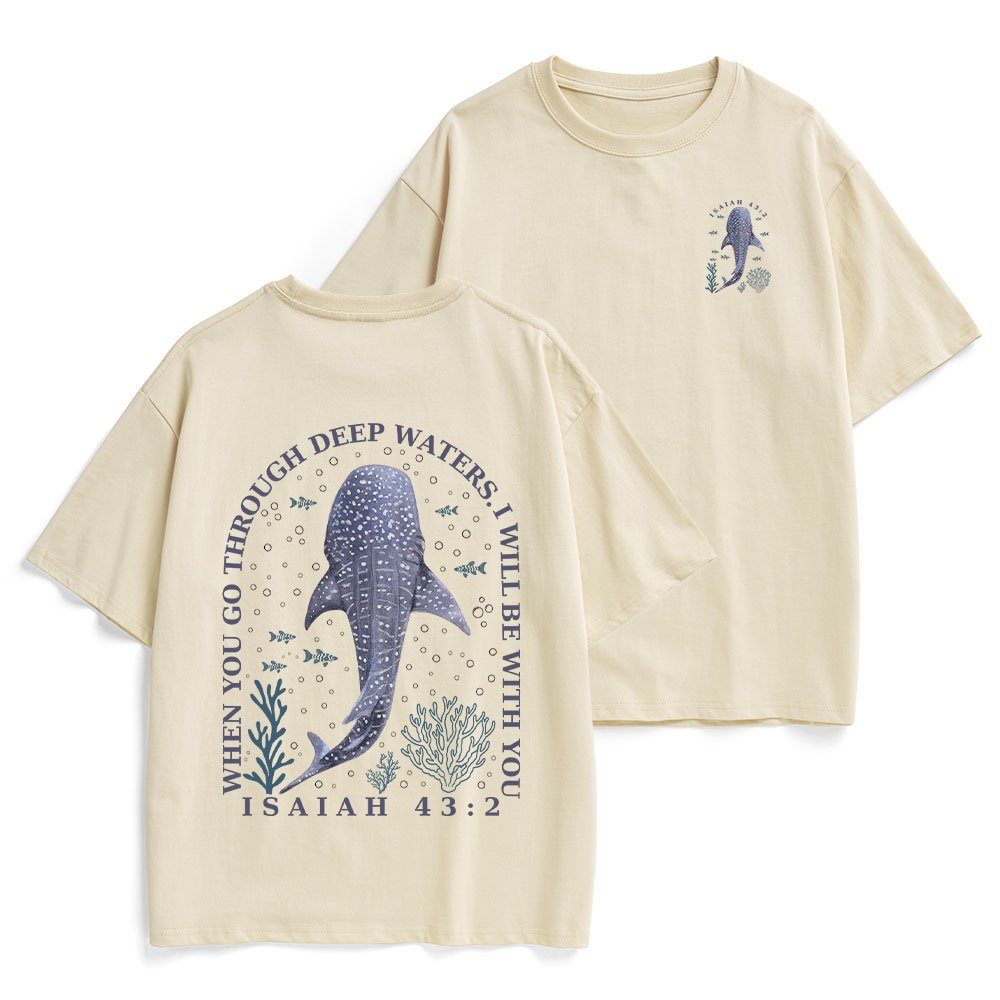 When You Go Through Deep Waters Whale Christian Heavy Cotton T-Shirt