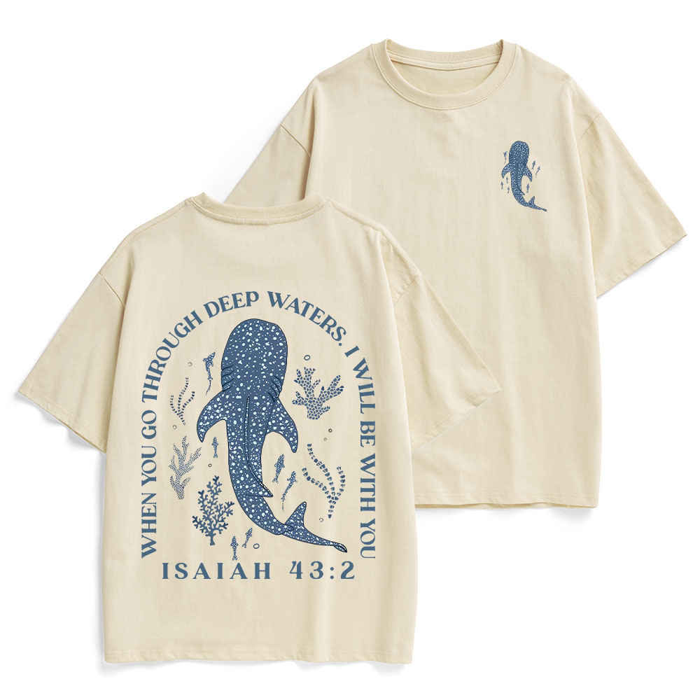 When You Go Through Deep Waters Whale Christian Heavy Cotton T-Shirt