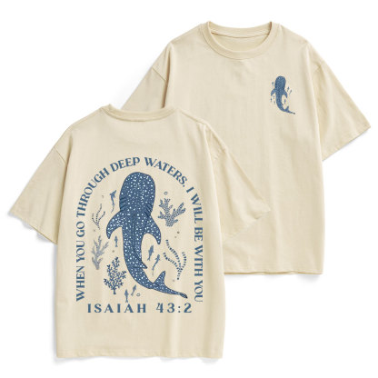 When You Go Through Deep Waters Whale Christian Heavy Cotton T-Shirt