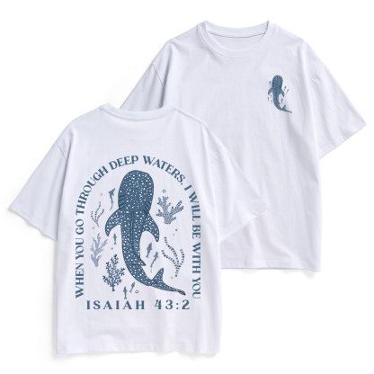When You Go Through Deep Waters Whale Christian Heavy Cotton T-Shirt