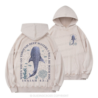 When You Go Through Deep Waters Whale Christian Washed Hoodie 