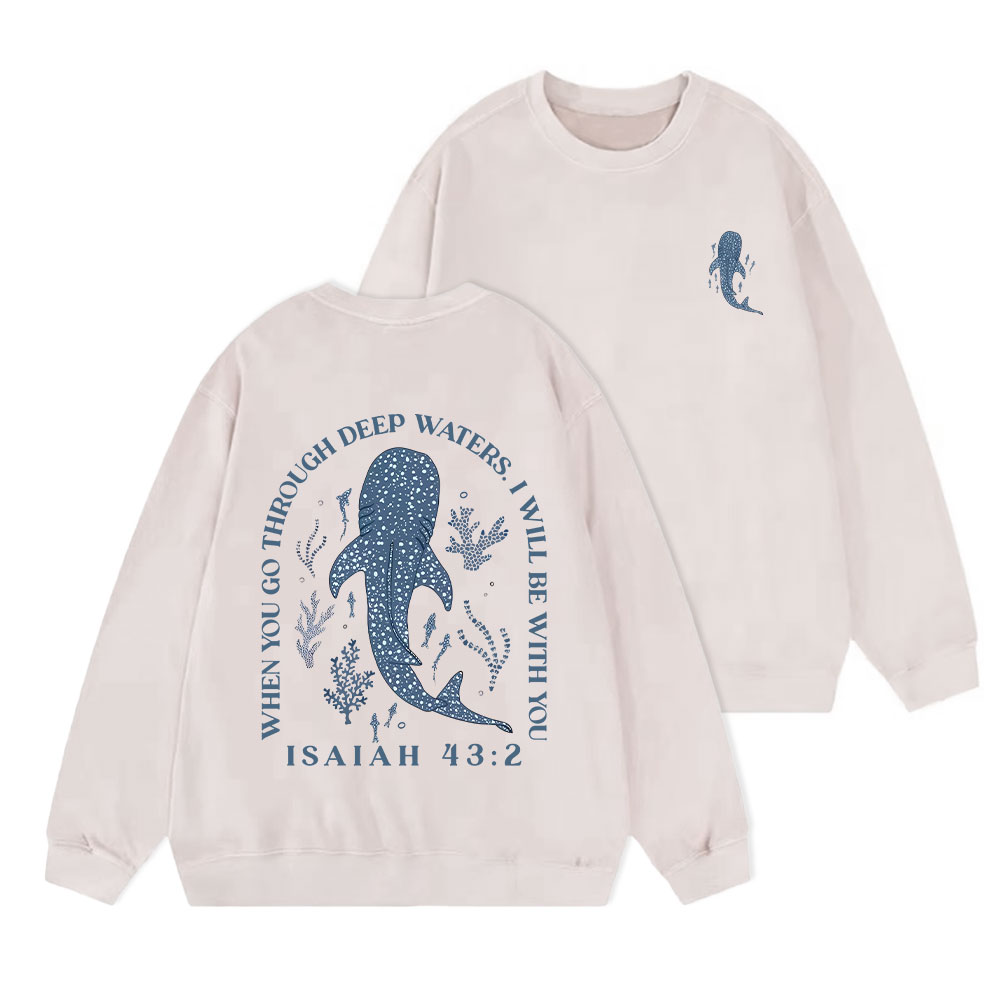 When You Go Through Deep Waters Whale Christian Washed Sweatshirt
