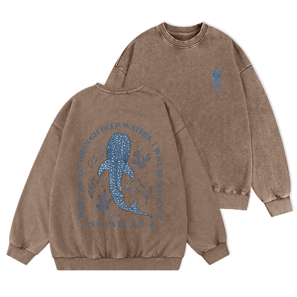 When You Go Through Deep Waters Whale Christian Washed Sweatshirt