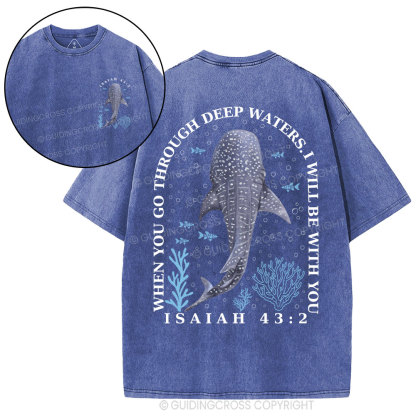 When You Go Through Deep Waters Whale Christian Washed T-Shirt