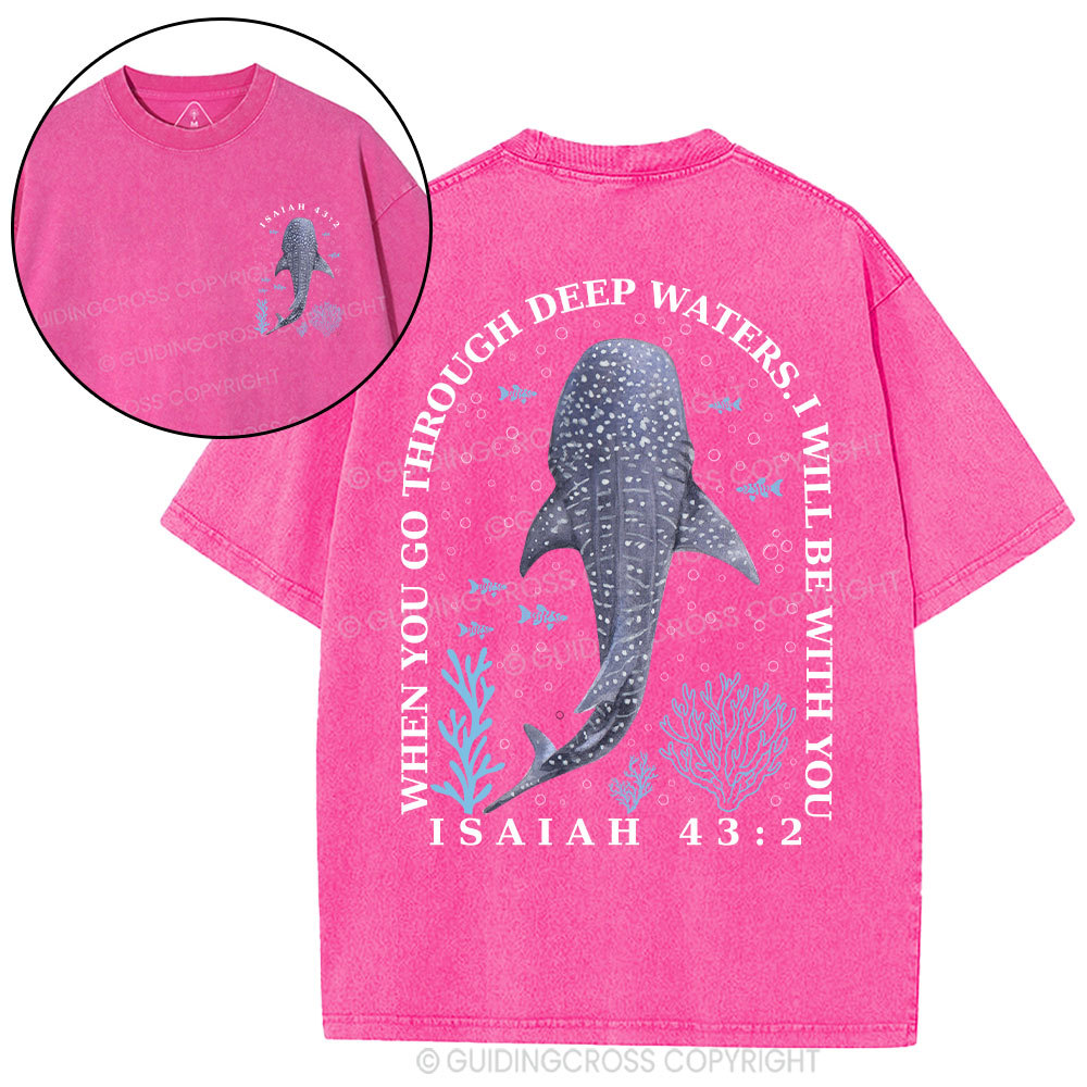 When You Go Through Deep Waters Whale Christian Washed T-Shirt