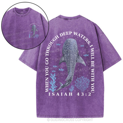 When You Go Through Deep Waters Whale Christian Washed T-Shirt