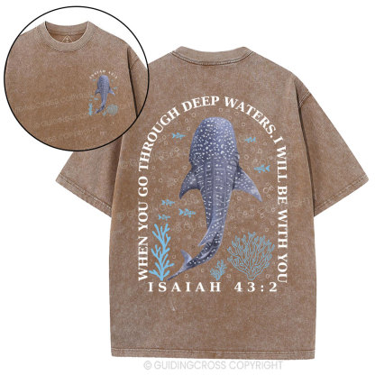 When You Go Through Deep Waters Whale Christian Washed T-Shirt