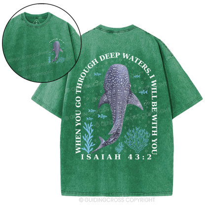 When You Go Through Deep Waters Whale Christian Washed T-Shirt
