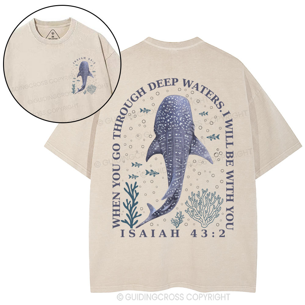 When You Go Through Deep Waters Whale Christian Washed T-Shirt
