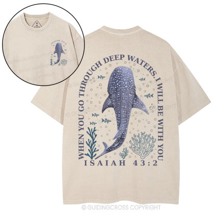 When You Go Through Deep Waters Whale Christian Washed T-Shirt