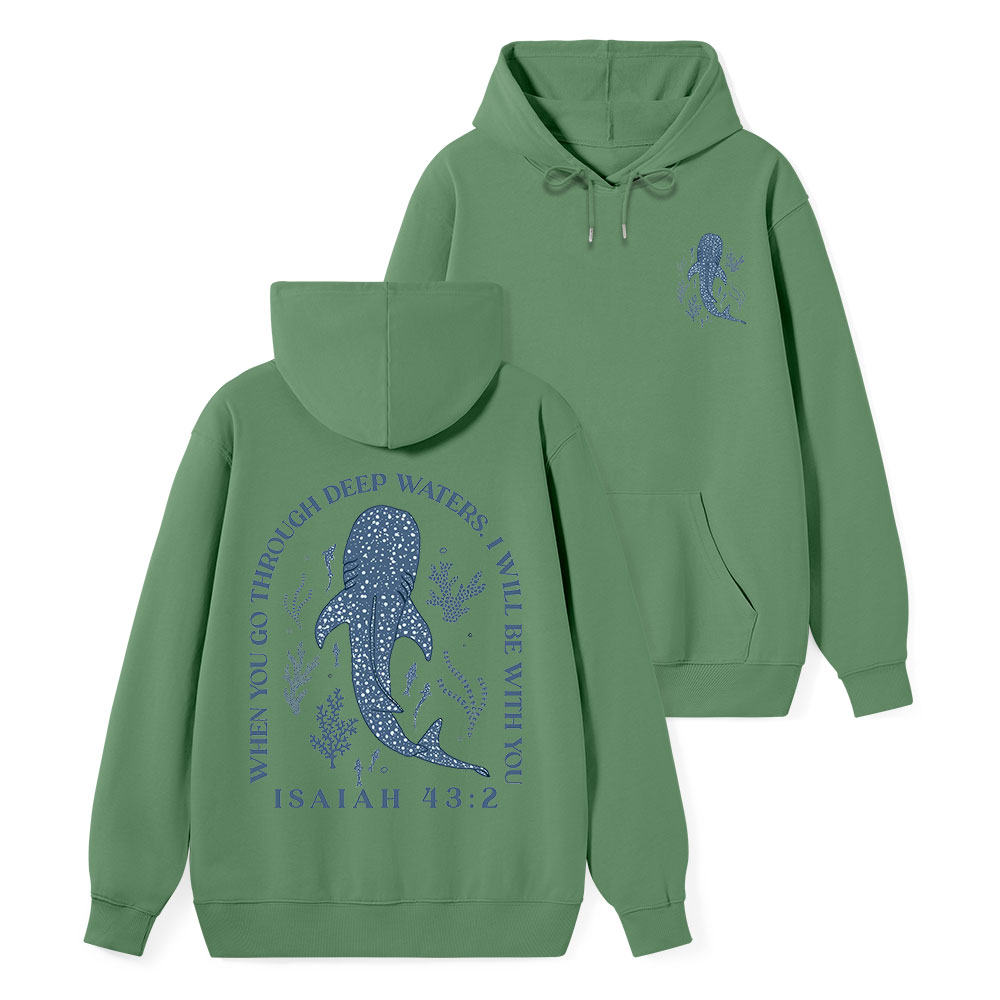 When You Go Through Deep Waters Whale Classic Christian Hoodie