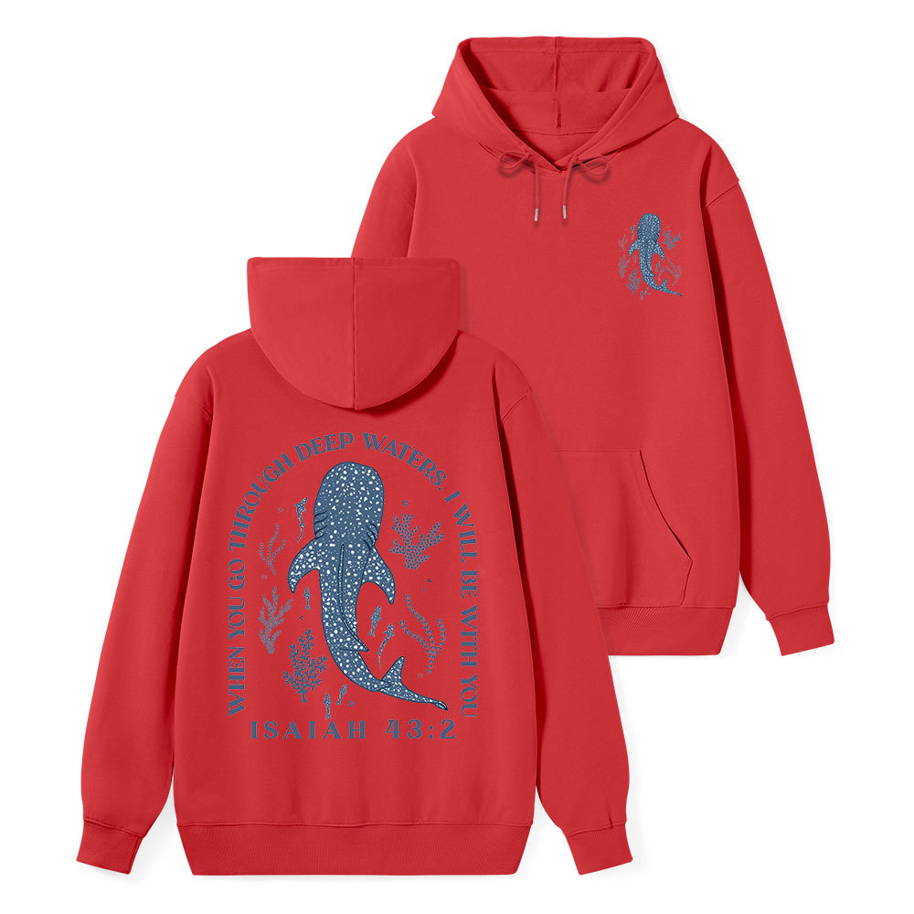 When You Go Through Deep Waters Whale Classic Christian Hoodie