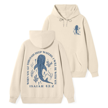 When You Go Through Deep Waters Whale Classic Christian Hoodie