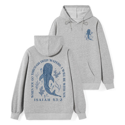 When You Go Through Deep Waters Whale Classic Christian Hoodie