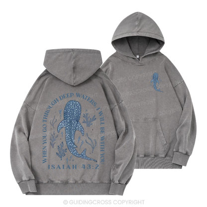 When You Go Through Deep Waters Whale Classic Christian Washed Hoodie