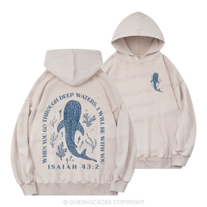 When You Go Through Deep Waters Whale Classic Christian Washed Hoodie