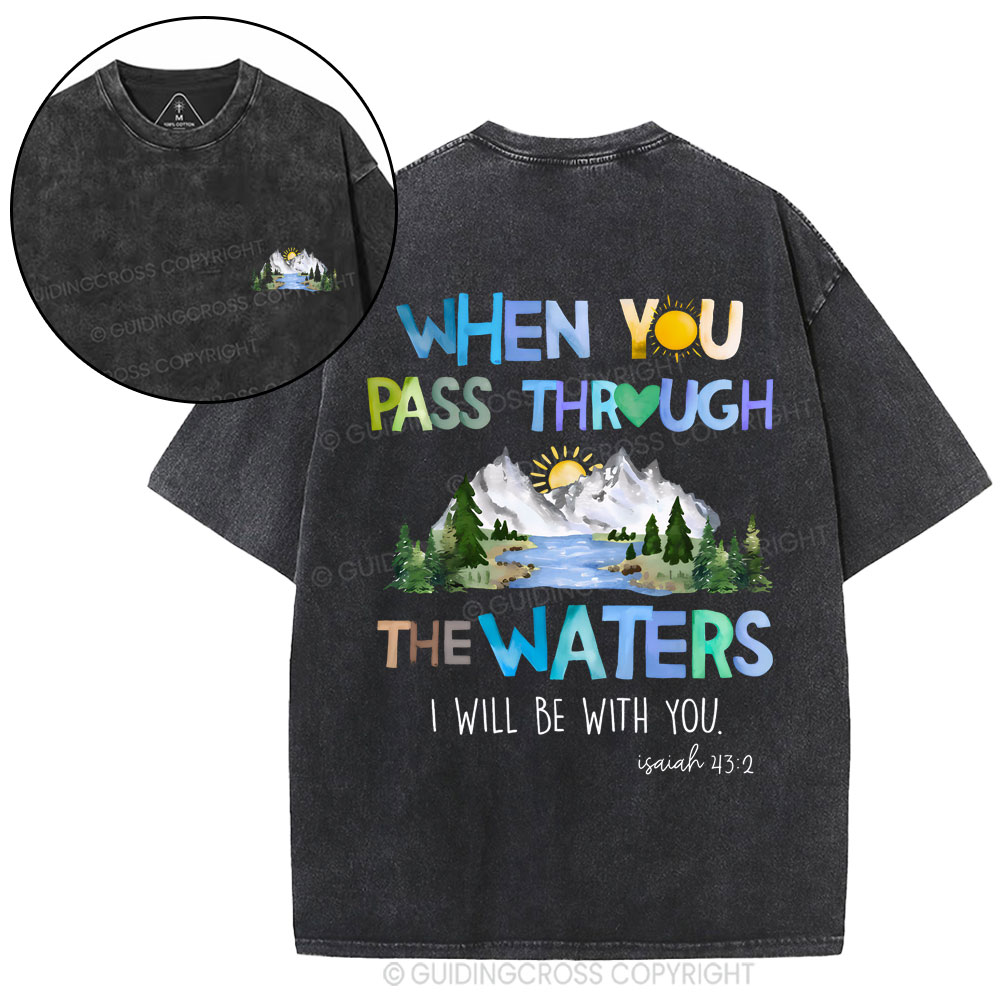 When You Pass Through The Waters Christian Washed T-Shirt