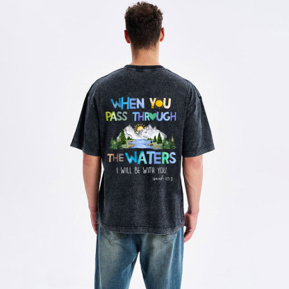 When You Pass Through The Waters Christian Washed T-Shirt