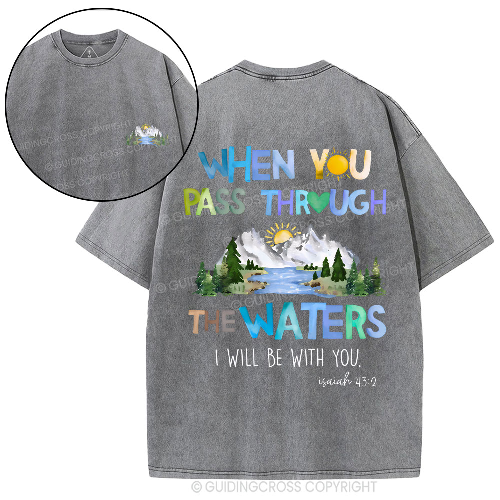 When You Pass Through The Waters Christian Washed T-Shirt