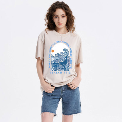 When Your Go Though Deep Water  Christian Washed T-Shirt