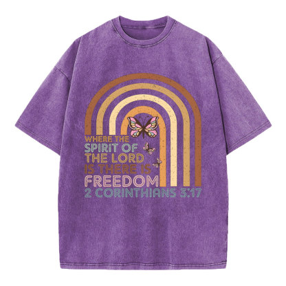 Where The Spirit Of The Lord Is There Is Freedom Christian Washed T-Shirt