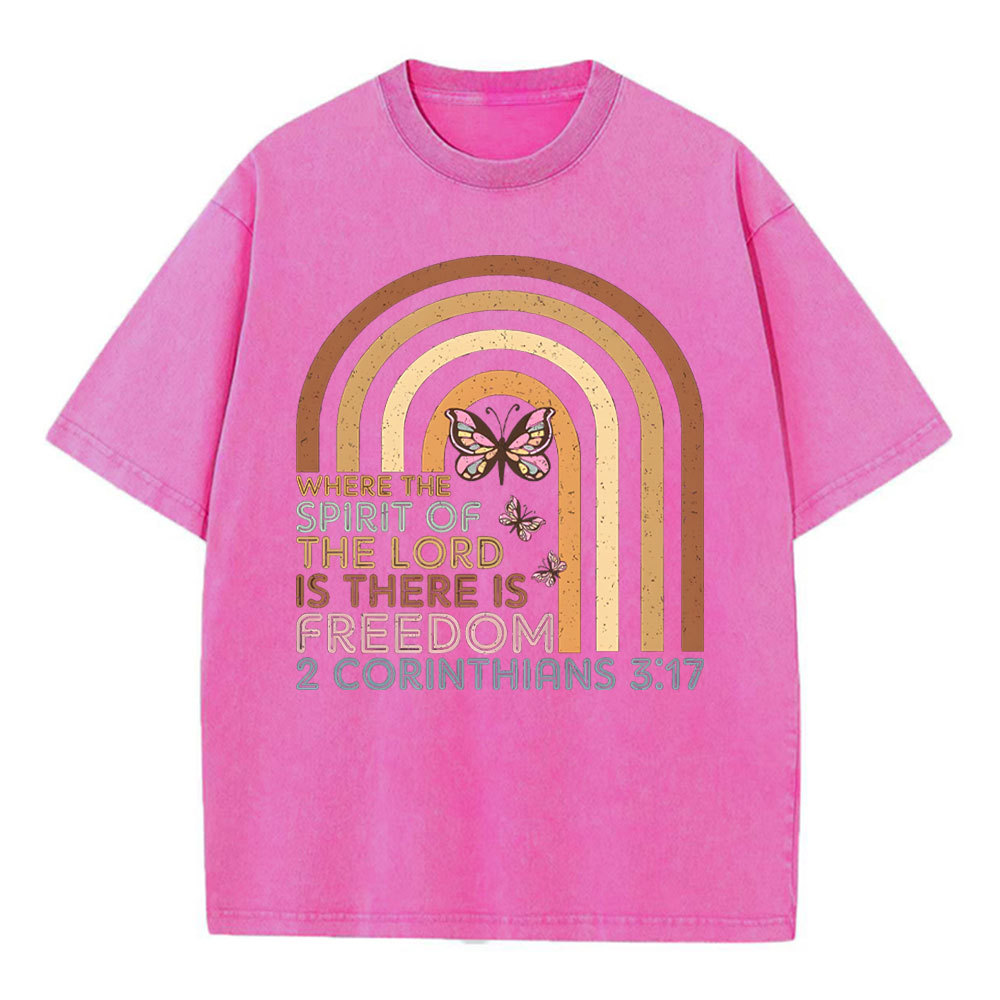Where The Spirit Of The Lord Is There Is Freedom Christian Washed T-Shirt