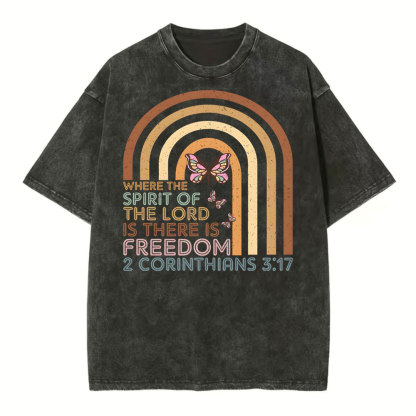Where The Spirit Of The Lord Is There Is Freedom Christian Washed T-Shirt