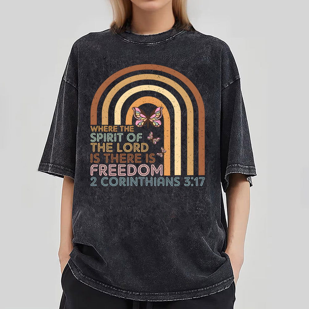 Where The Spirit Of The Lord Is There Is Freedom Christian Washed T-Shirt