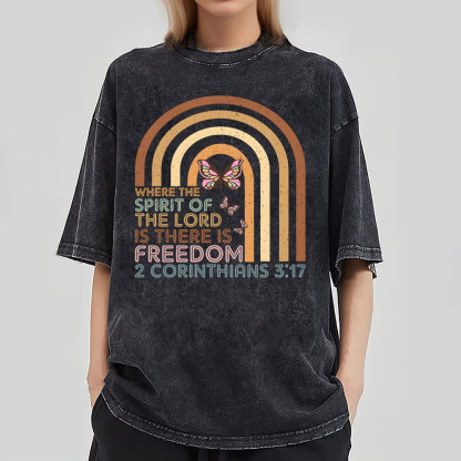 Where The Spirit Of The Lord Is There Is Freedom Christian Washed T-Shirt