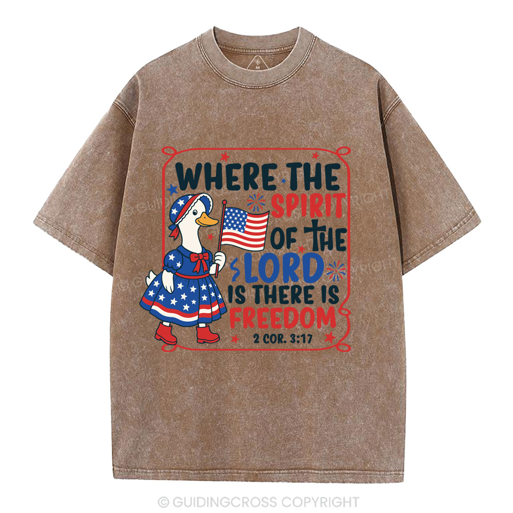 Where The Spirit Of The Lord Is There is Freedom Christian Washed T-Shirt