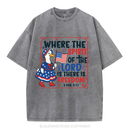 Where The Spirit Of The Lord Is There is Freedom Christian Washed T-Shirt