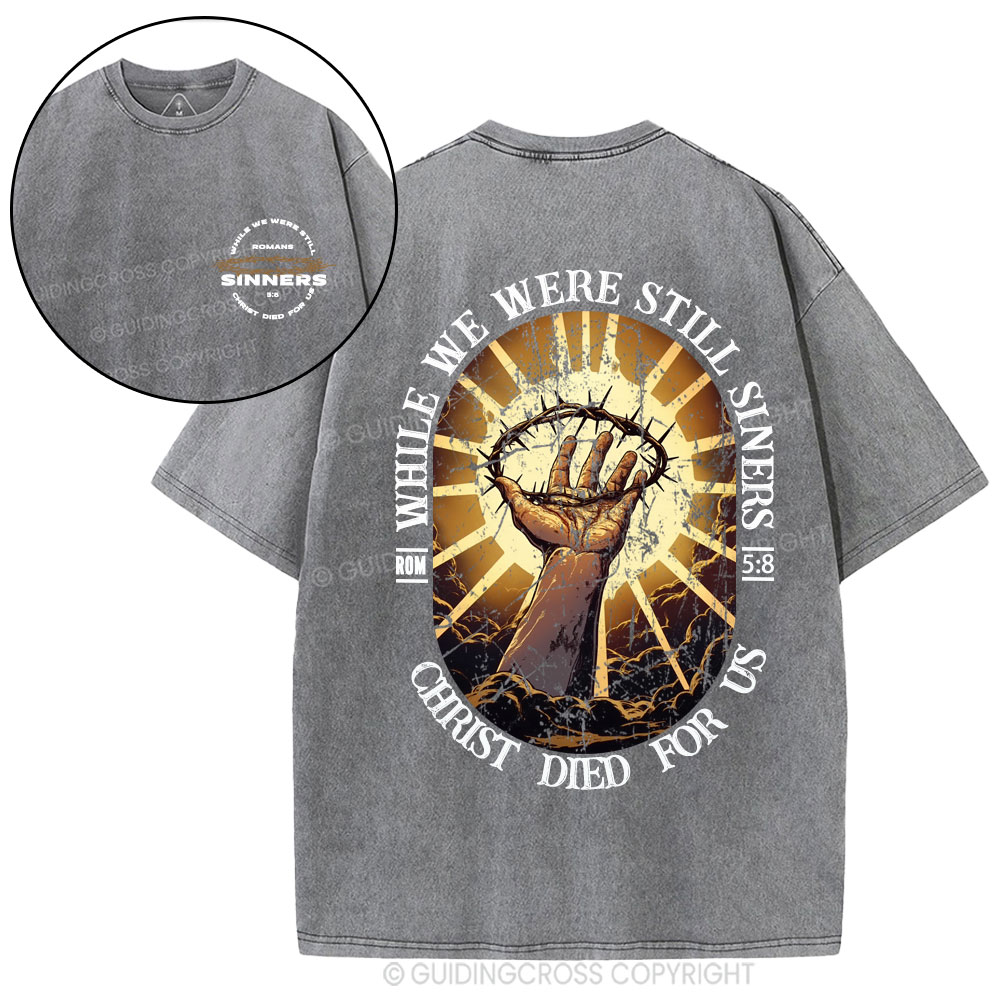 While We Were Still Siners Christian Washed T-Shirt