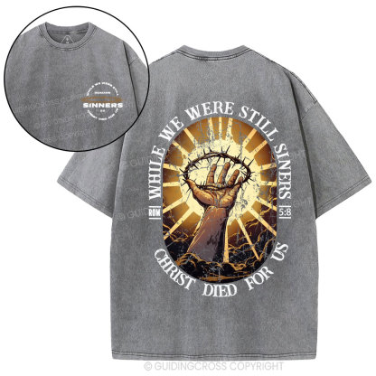 While We Were Still Siners Christian Washed T-Shirt