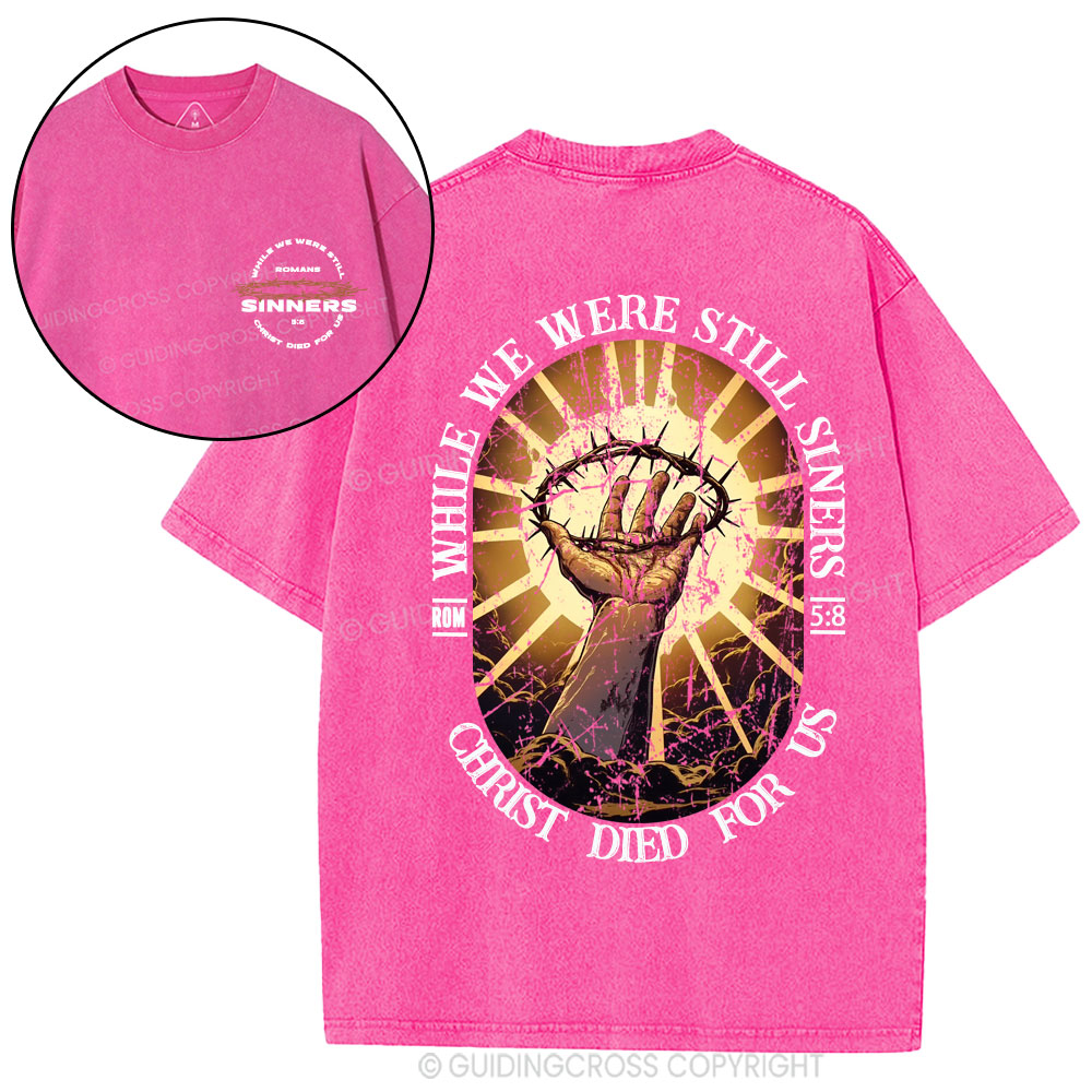While We Were Still Siners Christian Washed T-Shirt