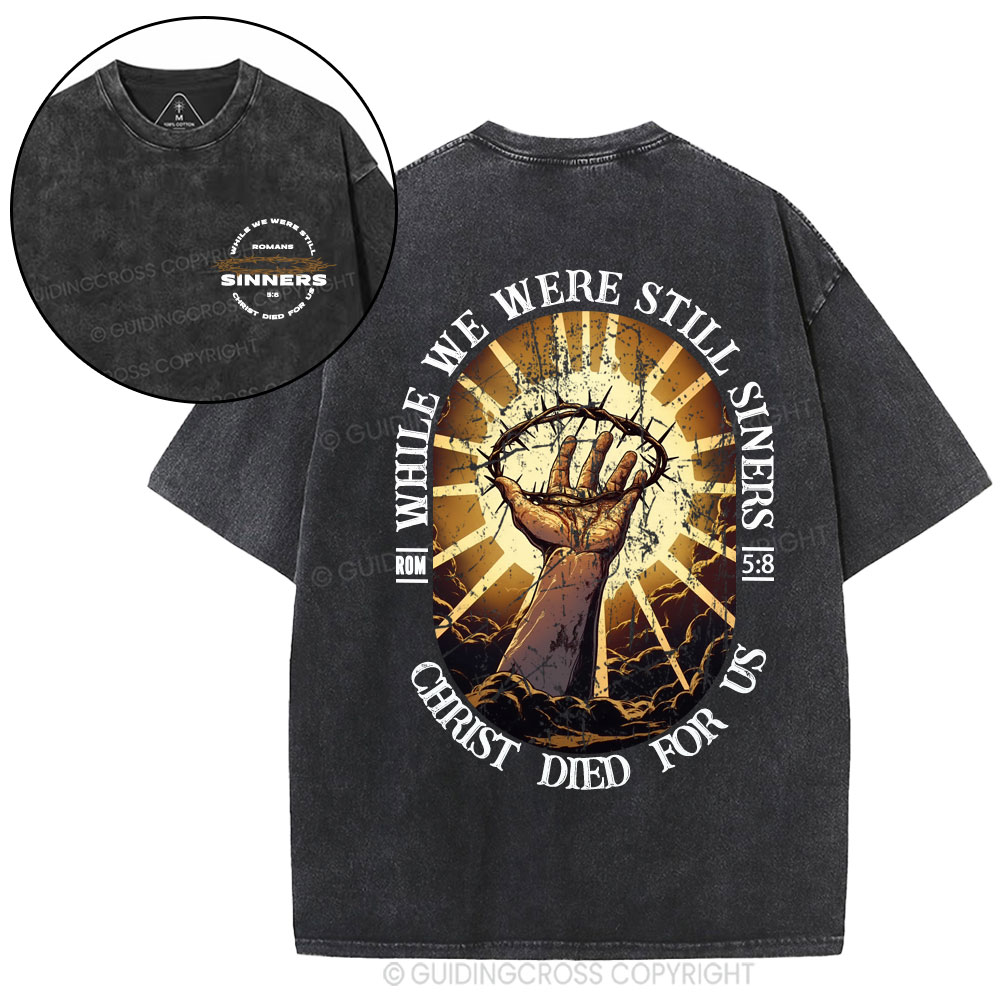 While We Were Still Siners Christian Washed T-Shirt